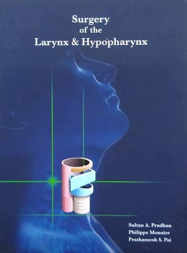 SURGERY OF THE LARYNX & HYPOPHARYNX 1ST/2014 - SULTAN PRADHAN
