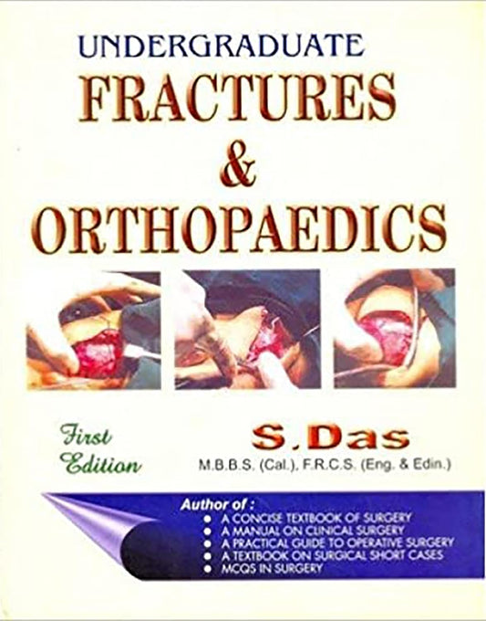UNDERGRADUATE FRACTURES & ORTHOPAEDICS 1ST/2008 - SOMEN DAS