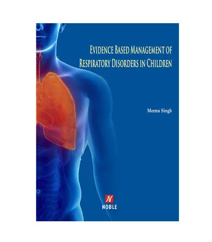 EVIDENCE BASED MANAGEMENT OF RESPIRATORY DISORDERS IN CHILDREN 1E/2015