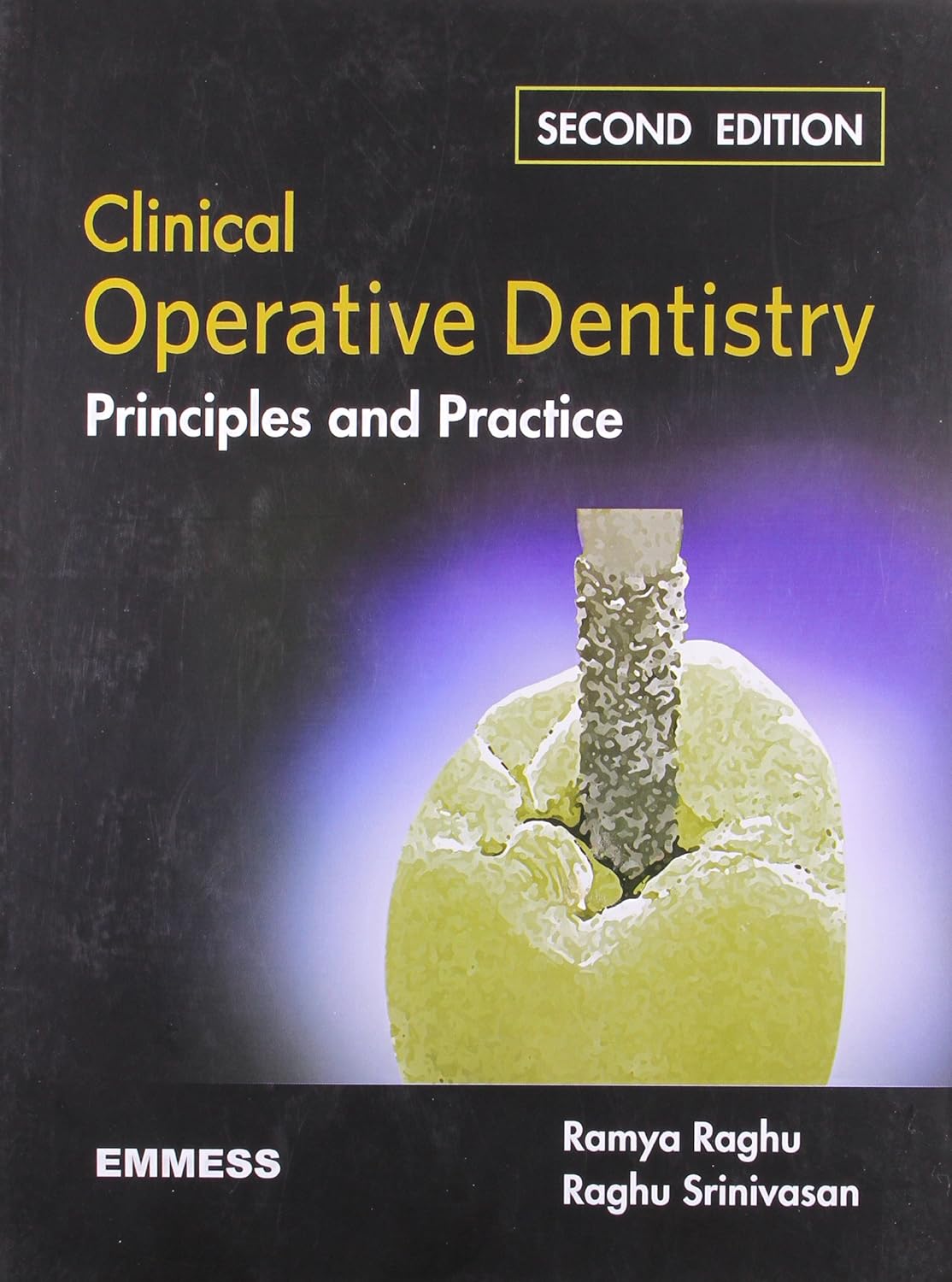 Clinical Operative Dentistry Principles and Practice 2nd/2011