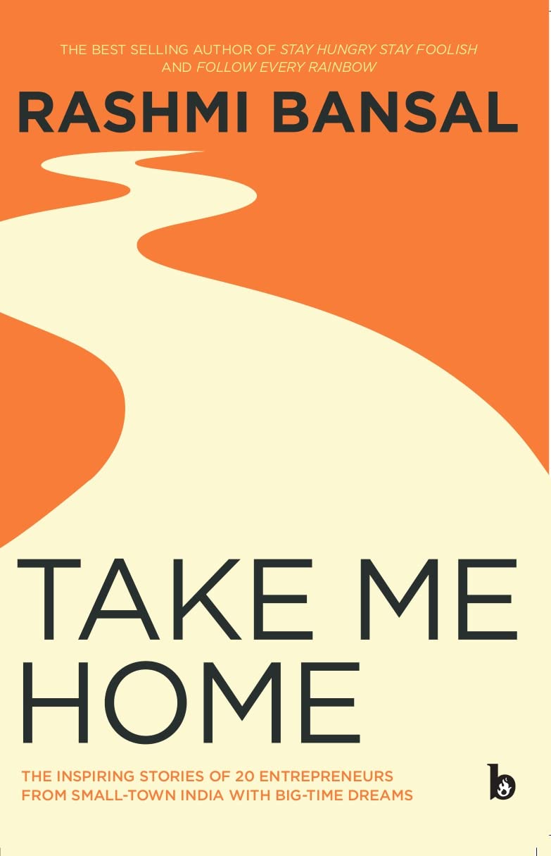 TAKE ME HOME - RASHMI BANSAL