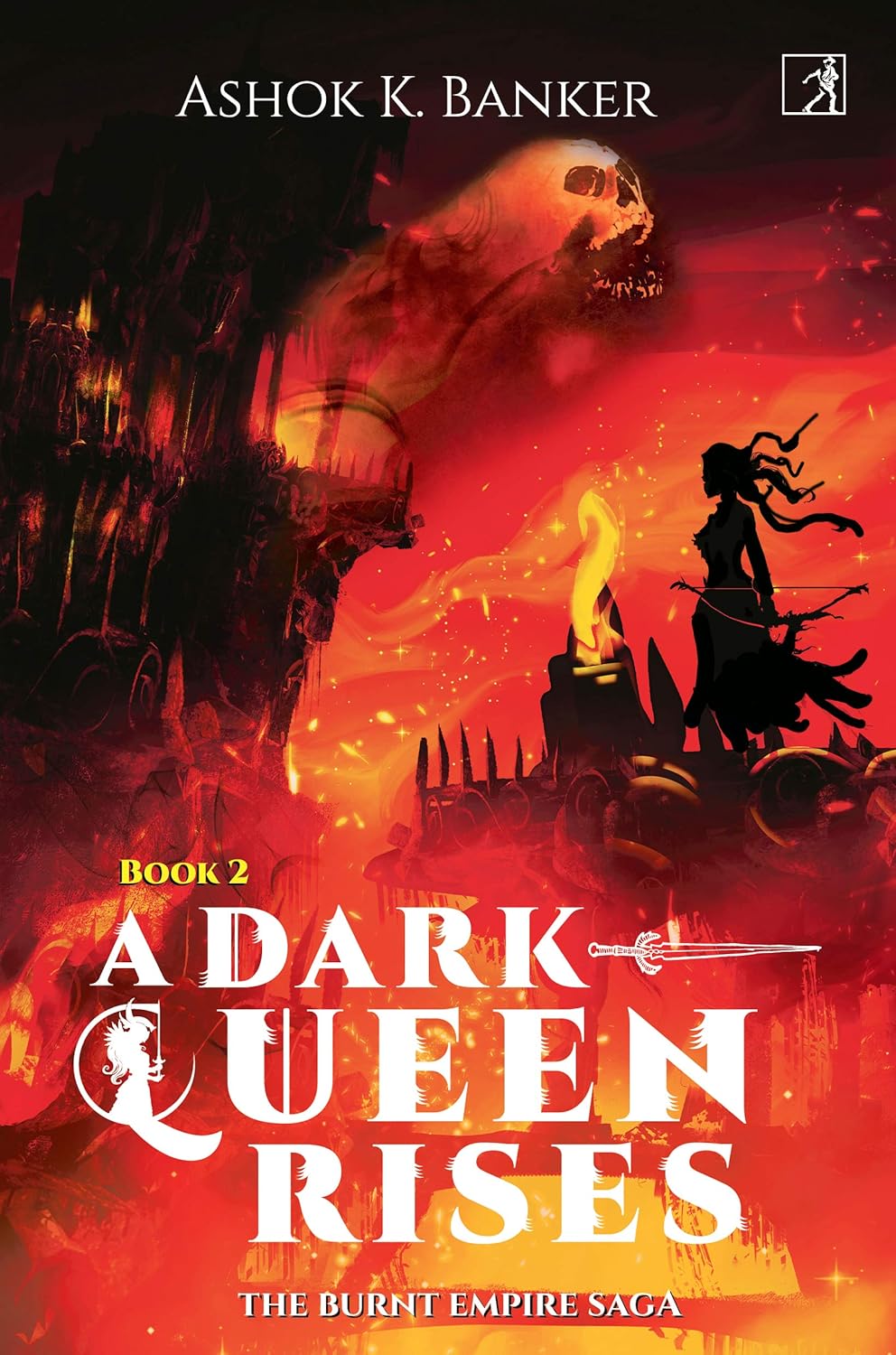 A DARK QUEEN RISES (BOOK 2) - ASHOK K. BANKER