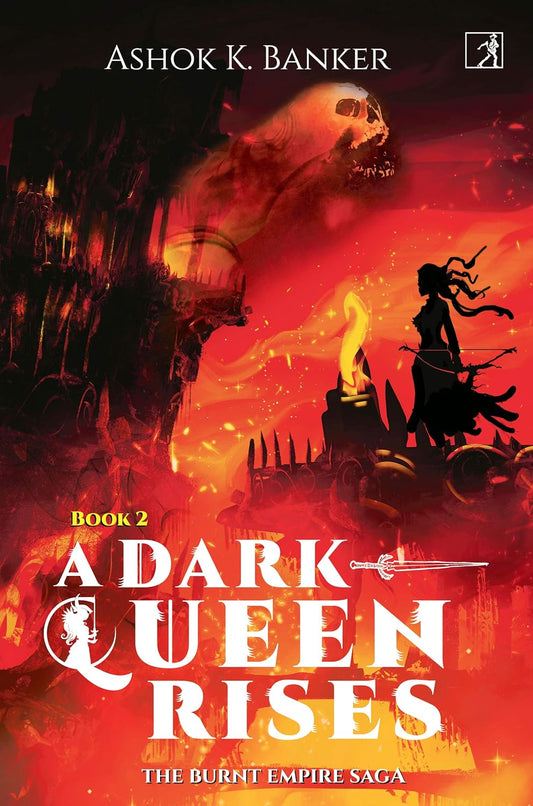 A DARK QUEEN RISES (BOOK 2) - ASHOK K. BANKER