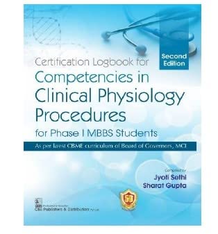 CERTIFICATION LOGBOOK FOR COMPETENCIES IN CLINICAL PHYSIOLOGY PROCEDURES FOR PHASE I MBBS STUDENTS 2ND/2020 - JYOTI SETH