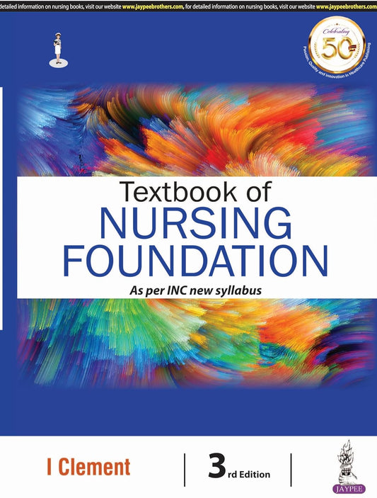 TEXTBOOK OF NURSING FOUNDATION AS PER INC NEW SYLLABUS 3RD/2025 - I CLEMENT