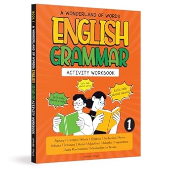A WONDERLAND OF WORDS: ENGLISH GRAMMAR - LEVEL 1 ACTIVITY WORKBOOK - WONDER HOUSE BOOKS