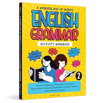 A WONDERLAND OF WORDS: ENGLISH GRAMMAR - LEVEL 2 ACTIVITY WORKBOOK - WONDER HOUSE BOOKS