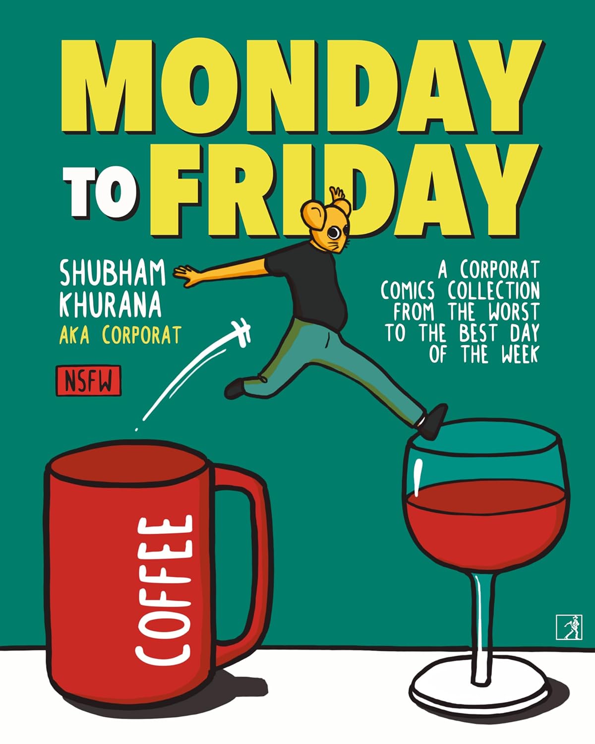 MONDAY TO FRIDAY - SHUBHAM KHURANA