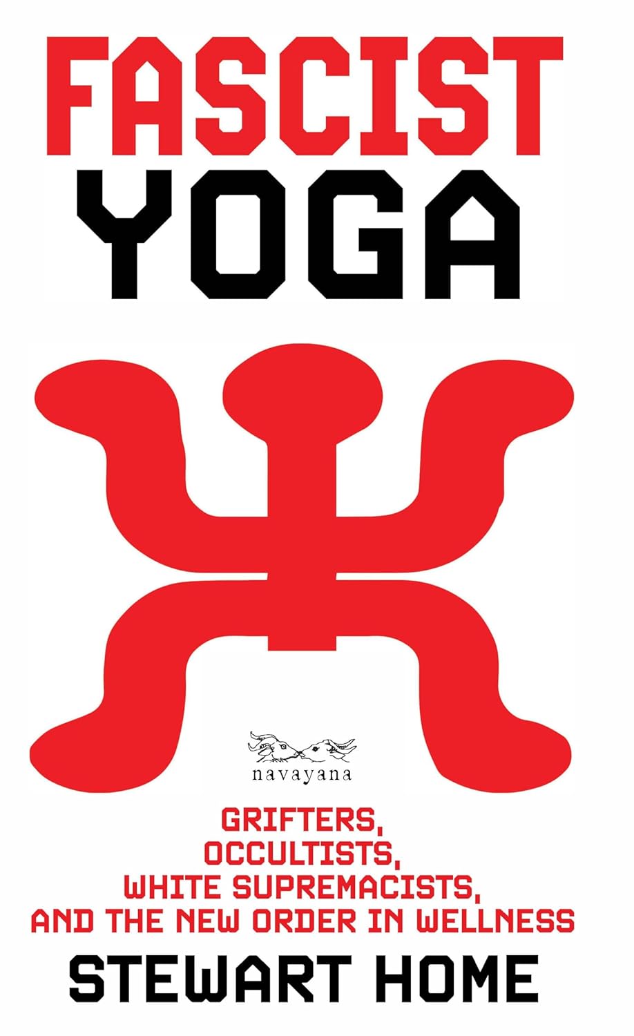 FASCIST YOGA - STEWART HOME