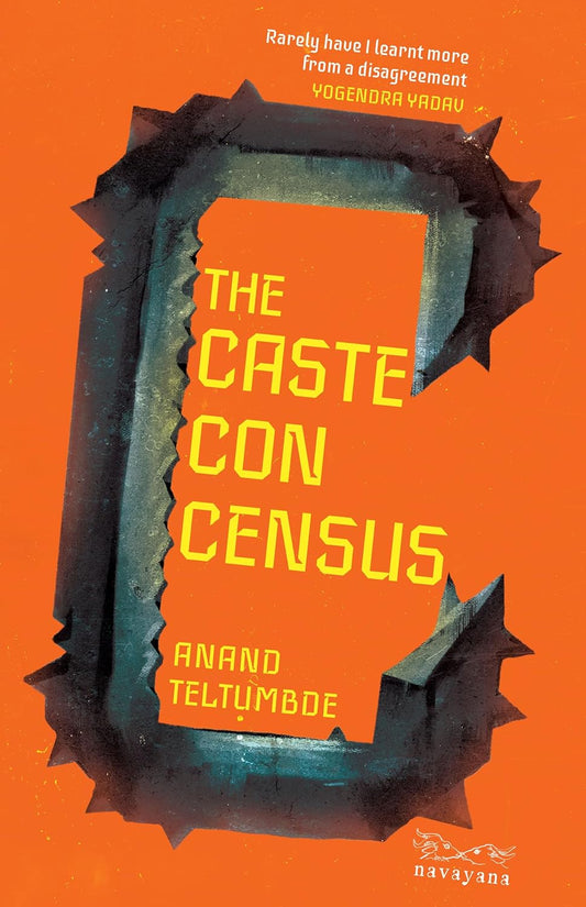 THE CASTE CON CENSUS - Anand Teltumbde