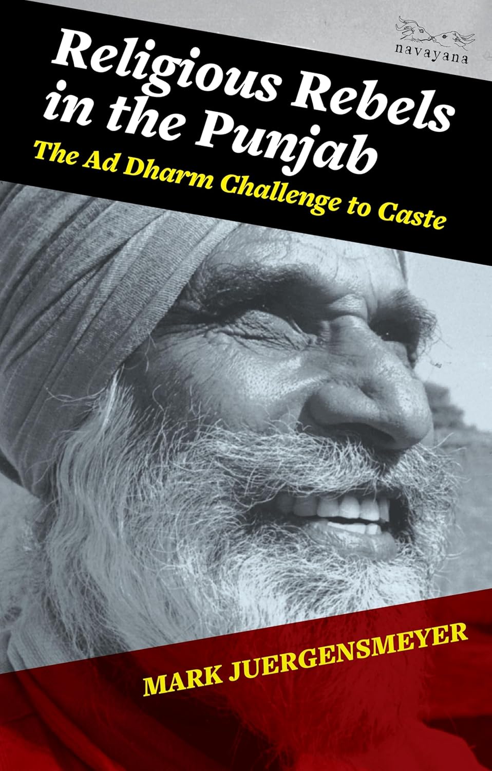 RELIGIOUS REBELS IN THE PUNJAB - MARK JUERGENSMEYER