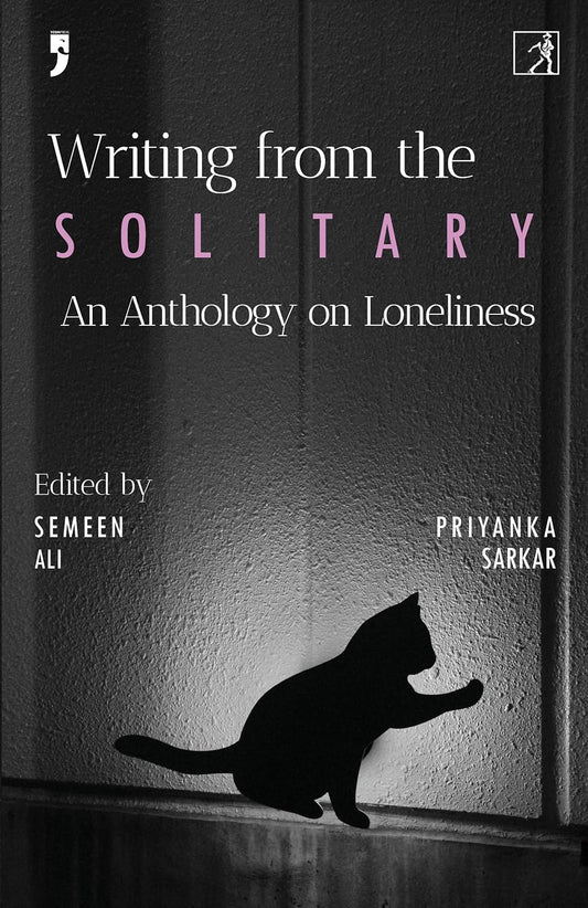 WRITING FROM THE SOLITARY - PRIYANKA SARKAR