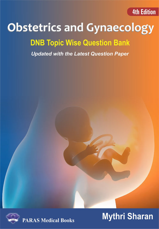 OBSTETRICS AND GYNECOLOGY DNB TOPIC WISE QUESTION BANK 4TH/2026 - MYTHRI SHARAN