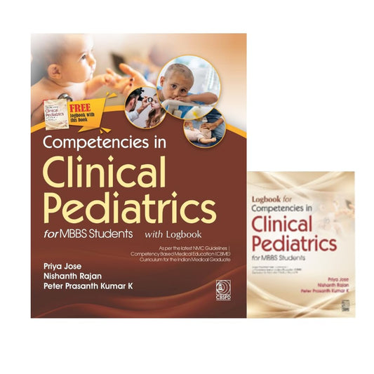 Competencies in Clinical Pediatrics for MBBS Students with Free Logbook 1ST/2027 - PRIYA JOSE