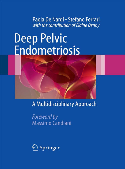 DEEP PELVIC ENDOMETRIOSIS 1ST/2011 - PAOLA NARDI