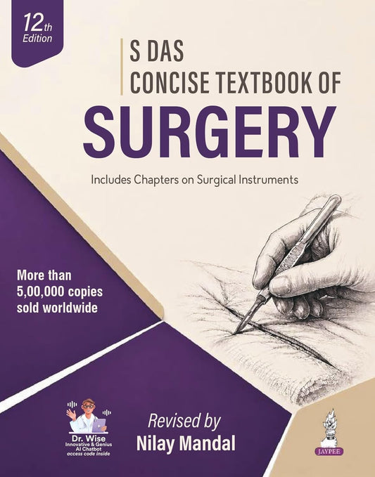 S DAS CONCISE TEXTBOOK OF SURGERY 12TH/2023 - NILAY MANDAL