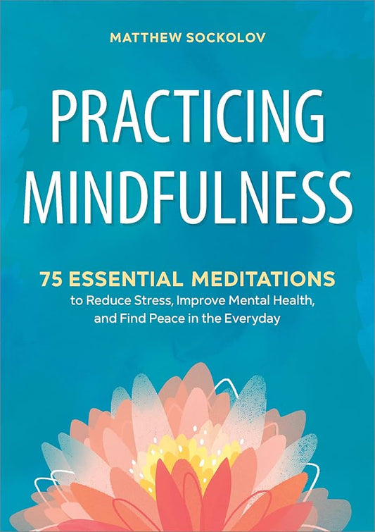 PRACTICING MIND FULLNESS - MATTHEW SOCKOLOV