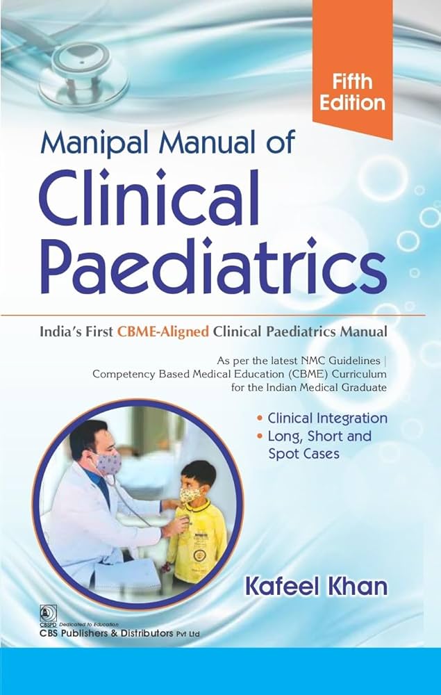 MANIPAL MANUAL OF CLINICAL PEDIATRICS 5TH/2026 - KAFEEL KHAN