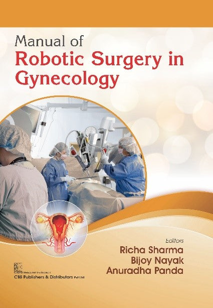 MANUAL OF ROBOTIC SURGERY IN GYNECOLOGY 1ST/2025 - RICHA SHARMA
