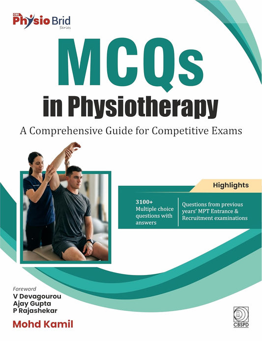 MCQS IN PHYSIOTHERAPY A COMPREHENSIVE GUIDE FOR COMPETITVE EXAMS 1ST/2026  -  MOHD KAMIL