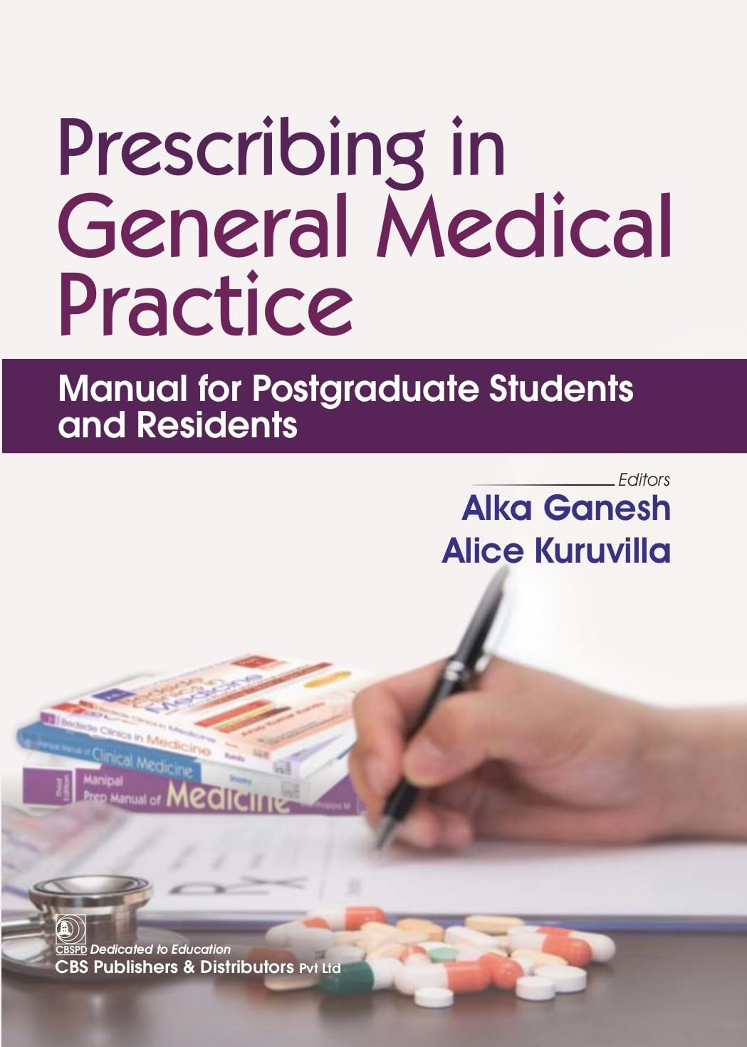 PRESCRIBING IN GENERAL MEDICAL PRACTICE MANUAL FOR POSTGRADUATE STUDENTS AND RESIDENTS 1ST/2026 - ALKA GANESH