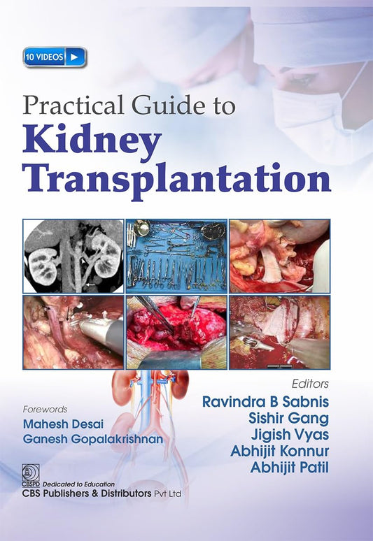 PRACTICAL GUIDE TO KIDNEY TRANSPLANTATION 1ST/2025 - RAVINDRA B SABNIS