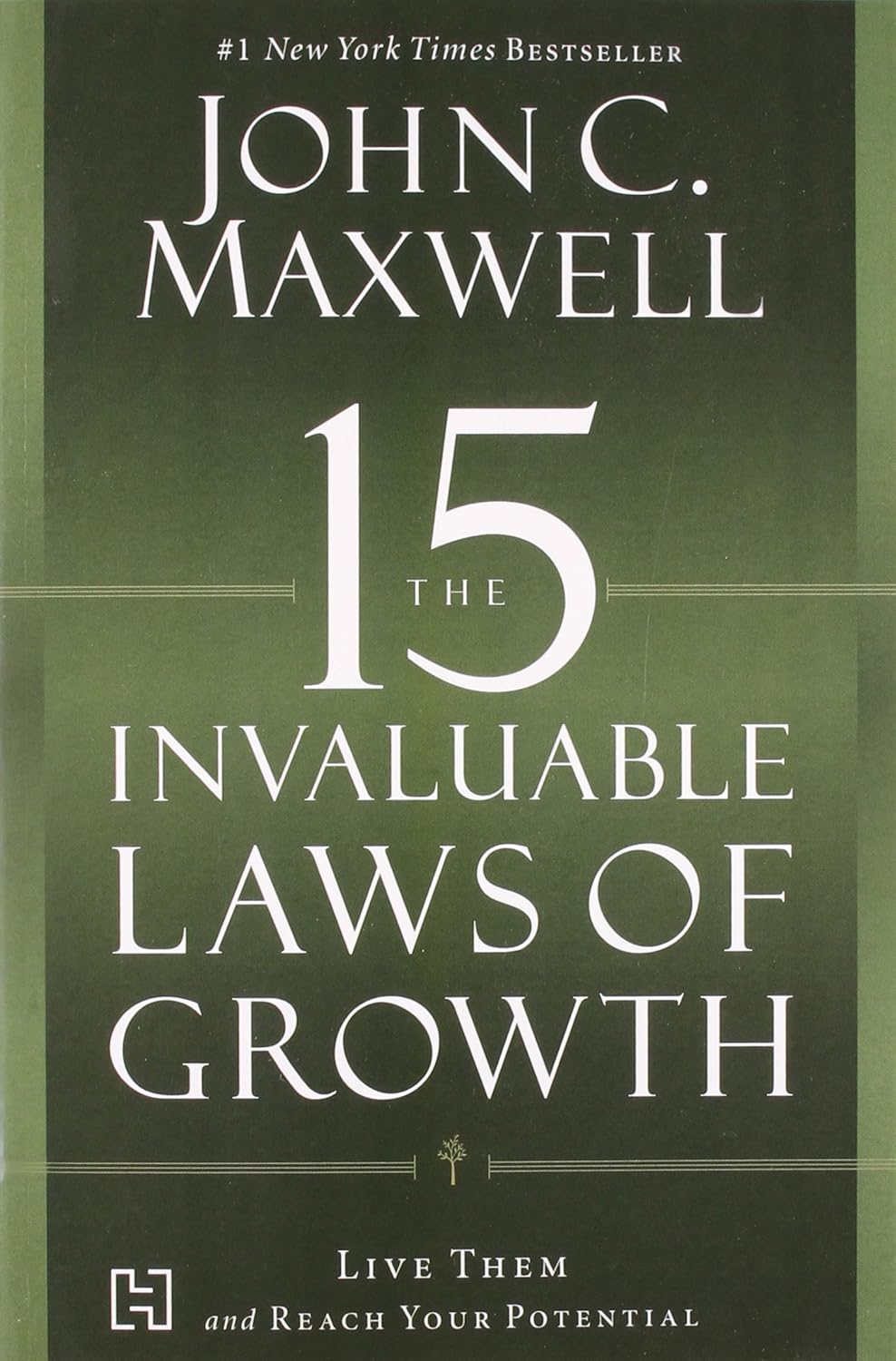 The 15 Invaluable Laws of Growth - JOHN C. MAXWELL