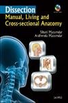 DISSECTION MANUAL,LIVING AND CROSS-SECTIONAL ANATOMY WITH PHOTO CD ROM 1ST/2012 - SIBANI MAZUMDAR