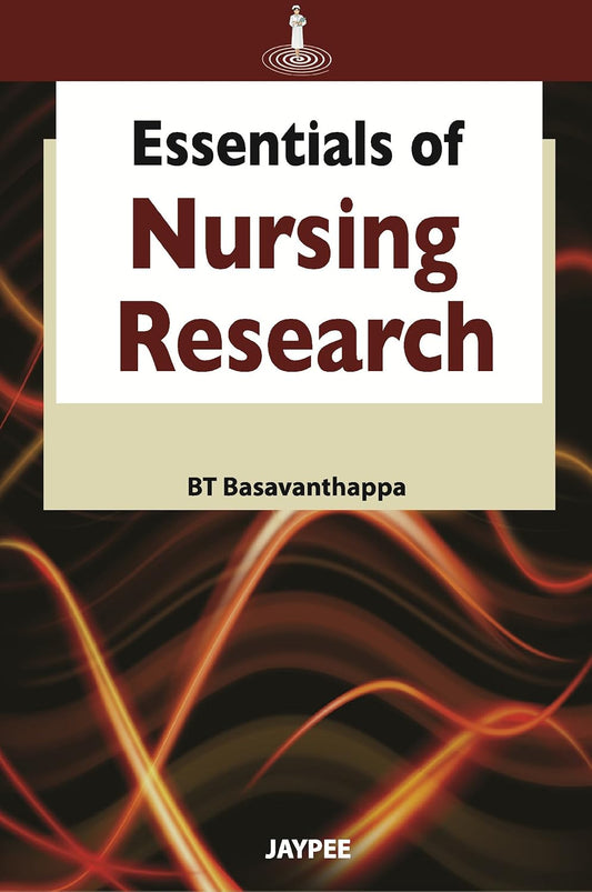 ESSENTIALS OF NURSING RESEARCH 1ST/2010 - BASAVANTHAPPA BT