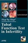 STEP BY STEP TUBAL FUNCTION TEST IN INFERTILITY WITH DVD-ROM 1ST/2011 - SUSHMA DESHMUKH