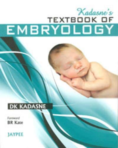 KADASNE'S TEXTBOOK OF EMBRYOLOGY 1ST/2011 - DK KADASNE