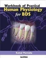 WORKBOOK OF PRACTICAL HUMAN PHYSIOLOGY FOR BDS 1ST/2011 - MARWAHA
