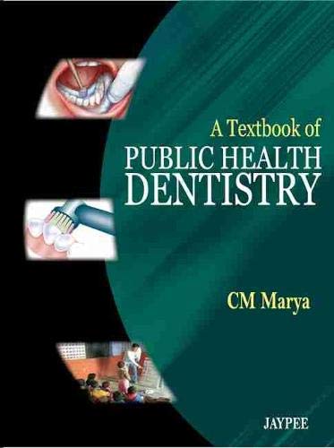 A TEXTBOOK OF PUBLIC HEALTH DENTISTRY 1ST/2011 - CHARU MOHAN MARYA
