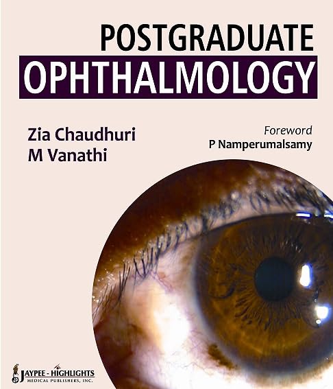 POSTGRADUATE OPHTHALMOLOGY 2 VOL SETS 1ST/2012- ZIA CHAUDHURI