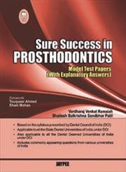 SURE SUCCESS IN PROSTHODONTICS (MODEL TEST PAPERS WITH EXPLANATORY ANSWERS) 1ST/2011 - VARDHARAJ VENKAT RAMAIAH