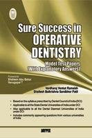 SURE SUCCESS IN OPERATIVE DENTISTRY (MODEL TEST PAPERS WITH EXPLANATORY ANSWERS) 1ST/2011 - VARDHARAJ VENKAT RAMAIAH