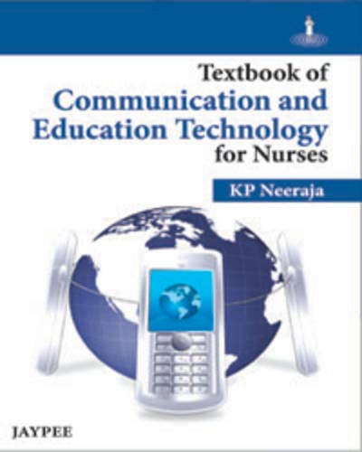 TEXTBOOK OF COMMUNICATION AND EDUCATION TECHNOLOGY FOR NURSES 1ST/2025 - KP NEERAJA