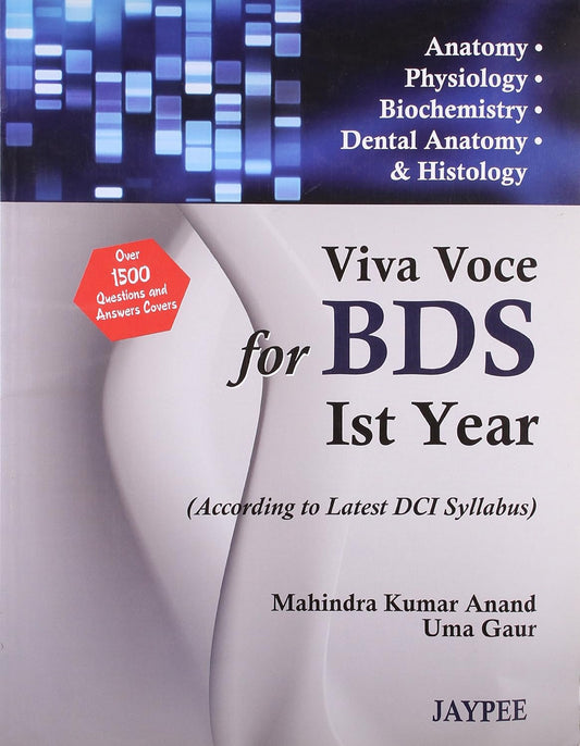 VIVA VOCE FOR BDS IST YEAR(ACCORDING TO LATEST DCI SYLLABUS) 1ST/2011 - MAHINDRA KUMAR ANAND