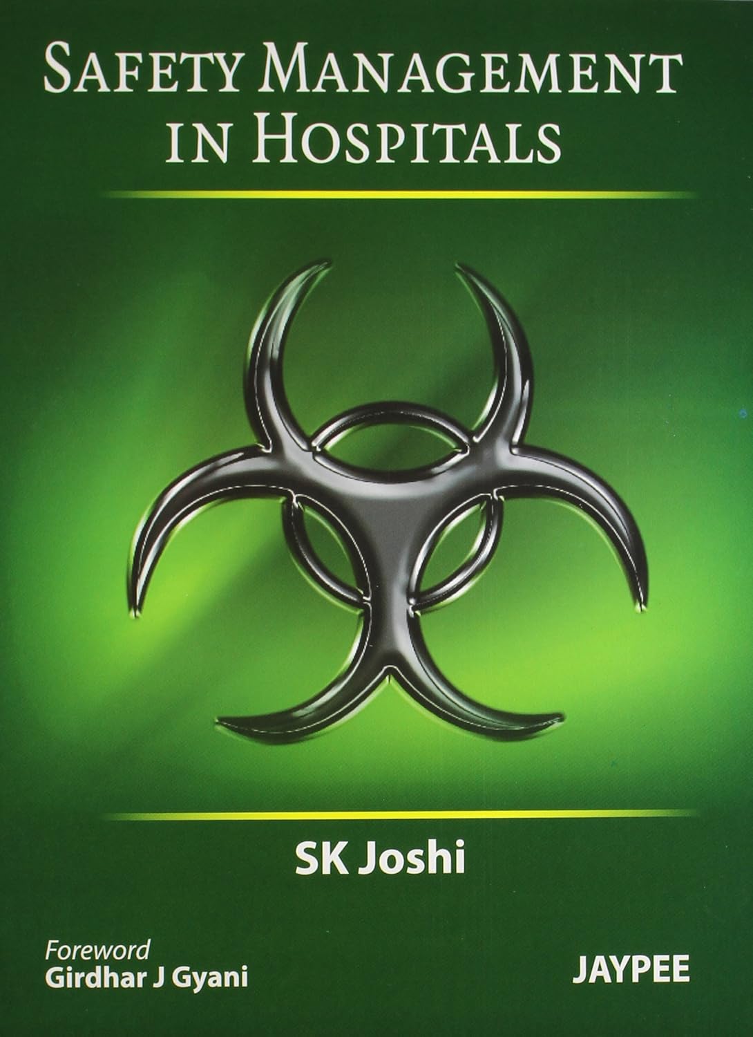 SAFETY MANAGEMENT IN HOSPITALS 1ST/2012-SK JOSHI