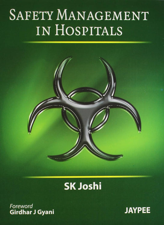 SAFETY MANAGEMENT IN HOSPITALS 1ST/2012-SK JOSHI