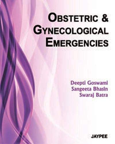 OBSTETRIC & GYNECOLOGICAL EMERGENCIES 1ST/2012 - DEEPTI GOSWAMI