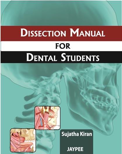DISSECTION MANUAL FOR DENTAL STUDENTS 1ST/2012 - SUJATHA KIRAN
