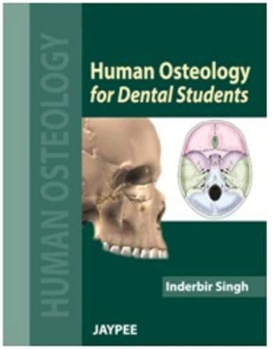 HUMAN OSTEOLOGY FOR DENTAL STUDENTS 1ST/2012 - INDERBIR SINGH