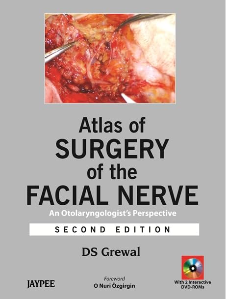 ATLAS OF SURGERY OF THE FACIAL NERVE :AN OTOLARYNGOLOGIST'S PERSPECTIVE WITH 2 DVD 2ND/2012 - DS GREWAL