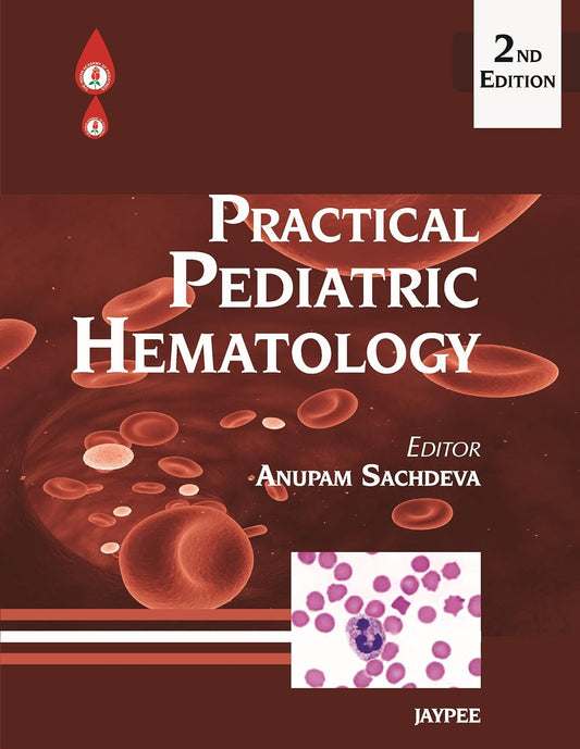 PRACTICAL PEDIATRIC HEMATOLOGY 2ND/2012 - ANUPAM SACHDEVA
