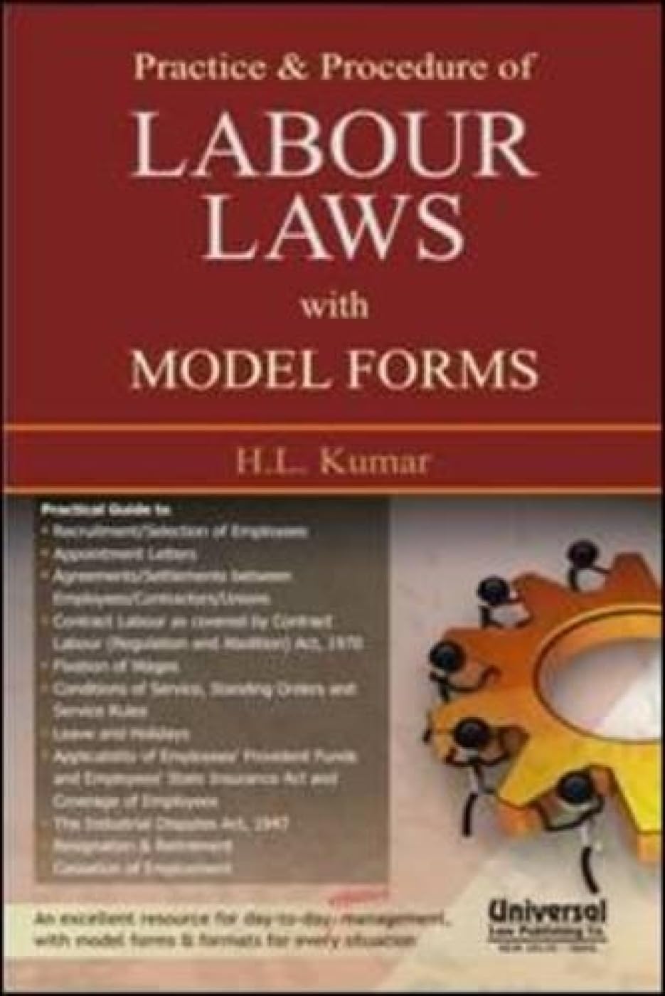 PRACTICE AND PROCEDURE OF LABOUR LAWS WITH MODEL FORMS 1ST/2012-HL KUMAR