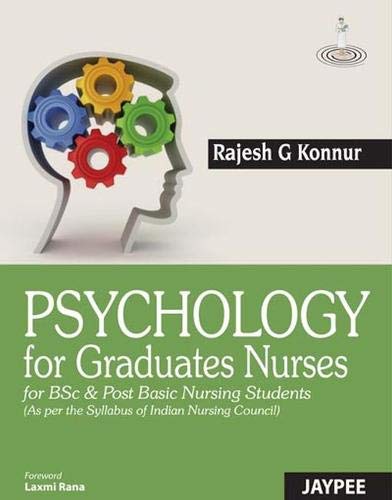PSYCHOLOGY FOR GRADUATE NURSES (BSC NURSING, POST BASIC NURSING) 1ST/2013 - RAJESH G KONNUR
