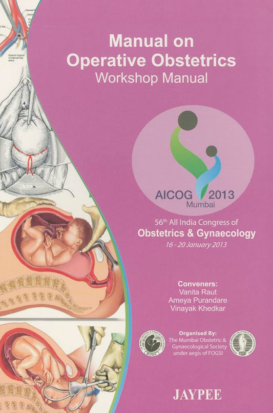 MANUAL ON OPERATIVE OBSTETRICS WORKSHOP MANUAL 1ST/2013-VANITA RAUT
