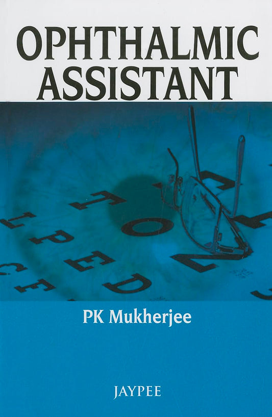 OPHTHALMIC ASSISTANT 1ST/2013 - PK MUKHERJEE