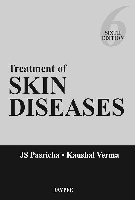 TREATMENT OF SKIN DISEASES 6TH/2013 - JS PASRICHA
